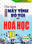 GIẢI NHANH BẰNG MÁY TÍNH BỎ TÚI MÔN HÓA HỌC LỚP 11 (Dùng chung cho các bộ SGK hiện hành)